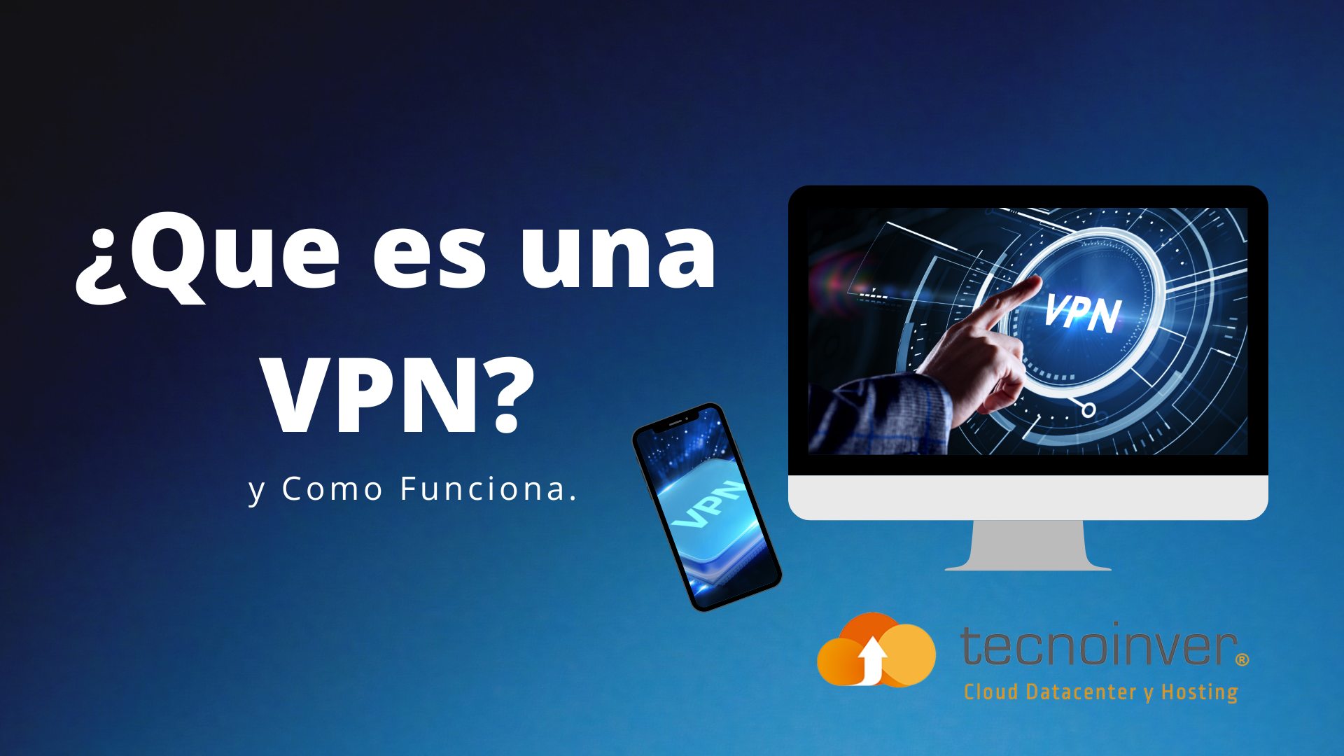 QuÃ© es una VPN (Red Privada Virtual)- Tecnoinver